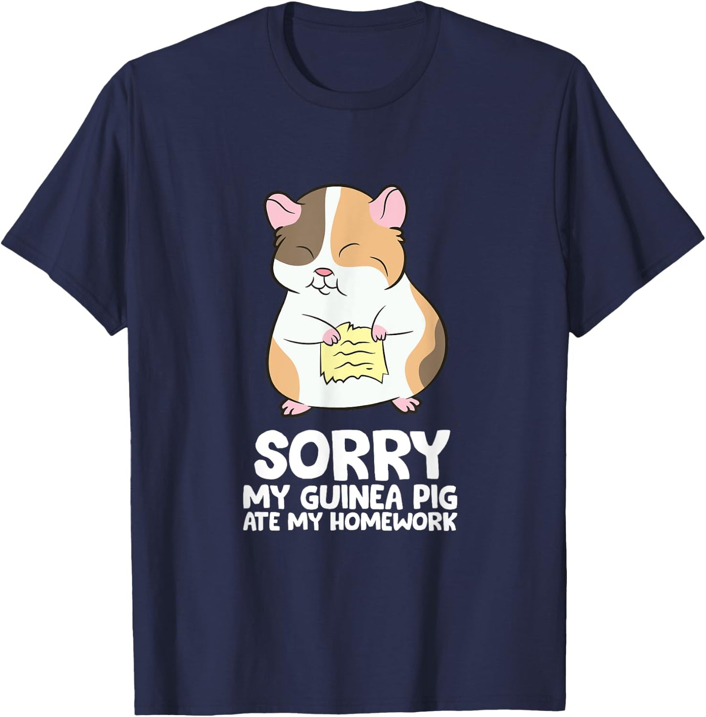 Sorry My Guinea Pig Ate My Homework Guinea Pig School T-Shirt - T-Shirt | Navy