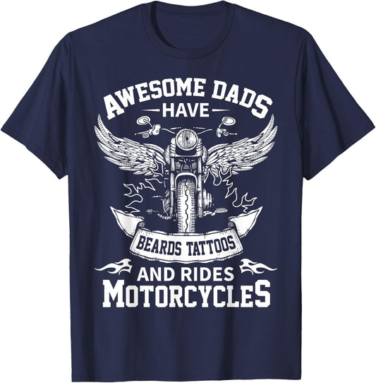 Awesome Dads Have Beards Tattoos and Rides Motorcycles T-Shirt - T-Shirt | Navy