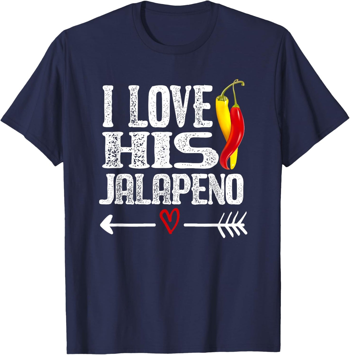 Mexican couple Cinco De Mayo I love his Jalapeno T-Shirt - T-Shirt | Navy