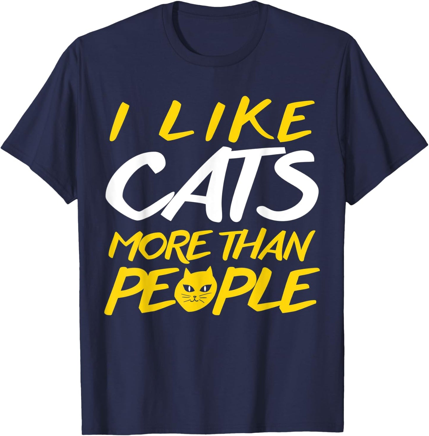 I Like Cats More Than People Funny Animal Cat Lover Pun Gift Women Kids T-Shirt - T-Shirt | Navy