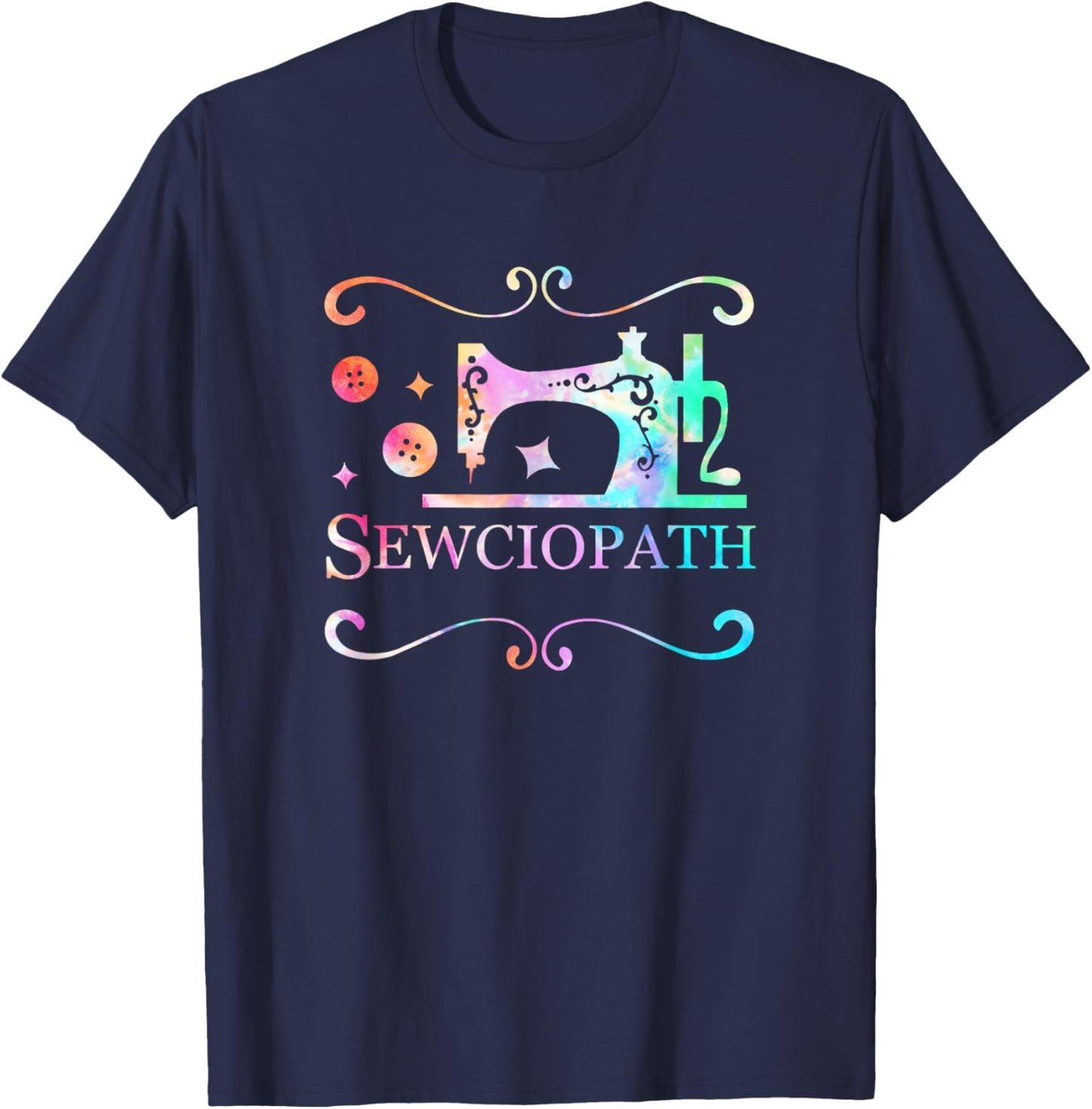 Funny Sewciopath Tie Dye Sew Sewing Lover Quilter Women T-Shirt - T-Shirt | Navy