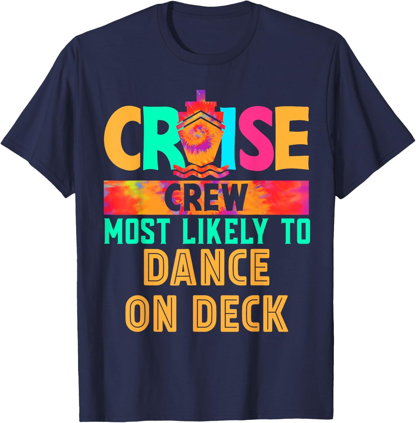 Cruise Crew Most Likely to Dance On Deck Hippie T-Shirt - T-Shirt | Navy