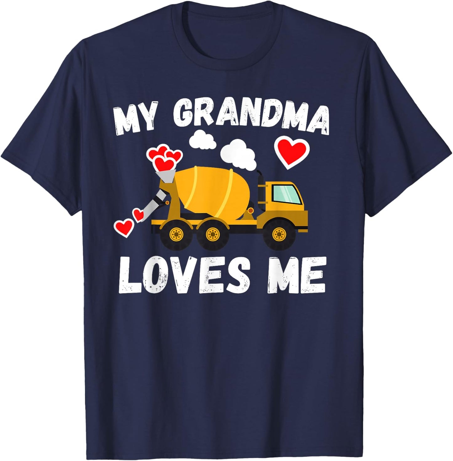 My Grandma Loves Me Boys Kids Grandson Cement Truck Gift T-Shirt - T-Shirt | Navy