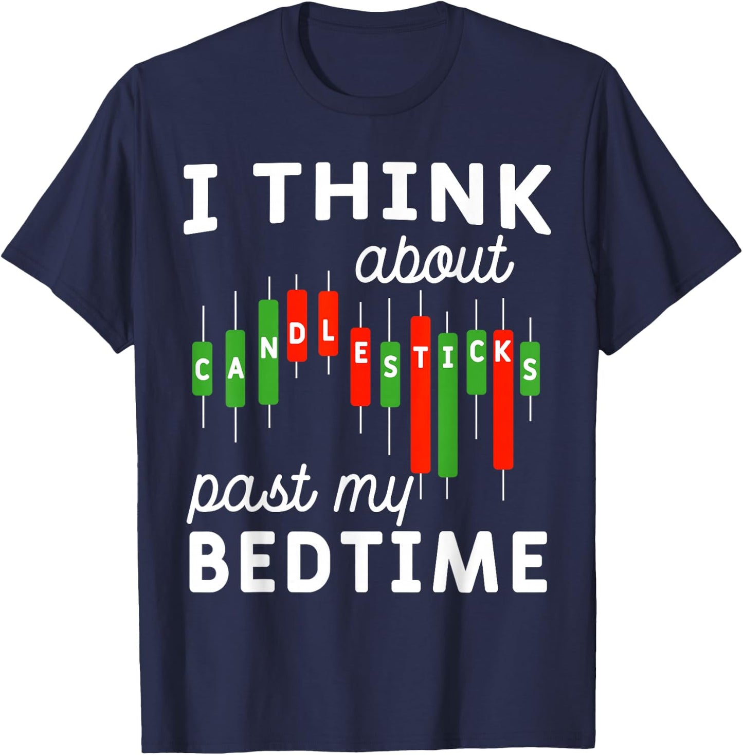 Candle Sticks Forex Currency Trade Stock Market Trading T-Shirt - T-Shirt | Navy