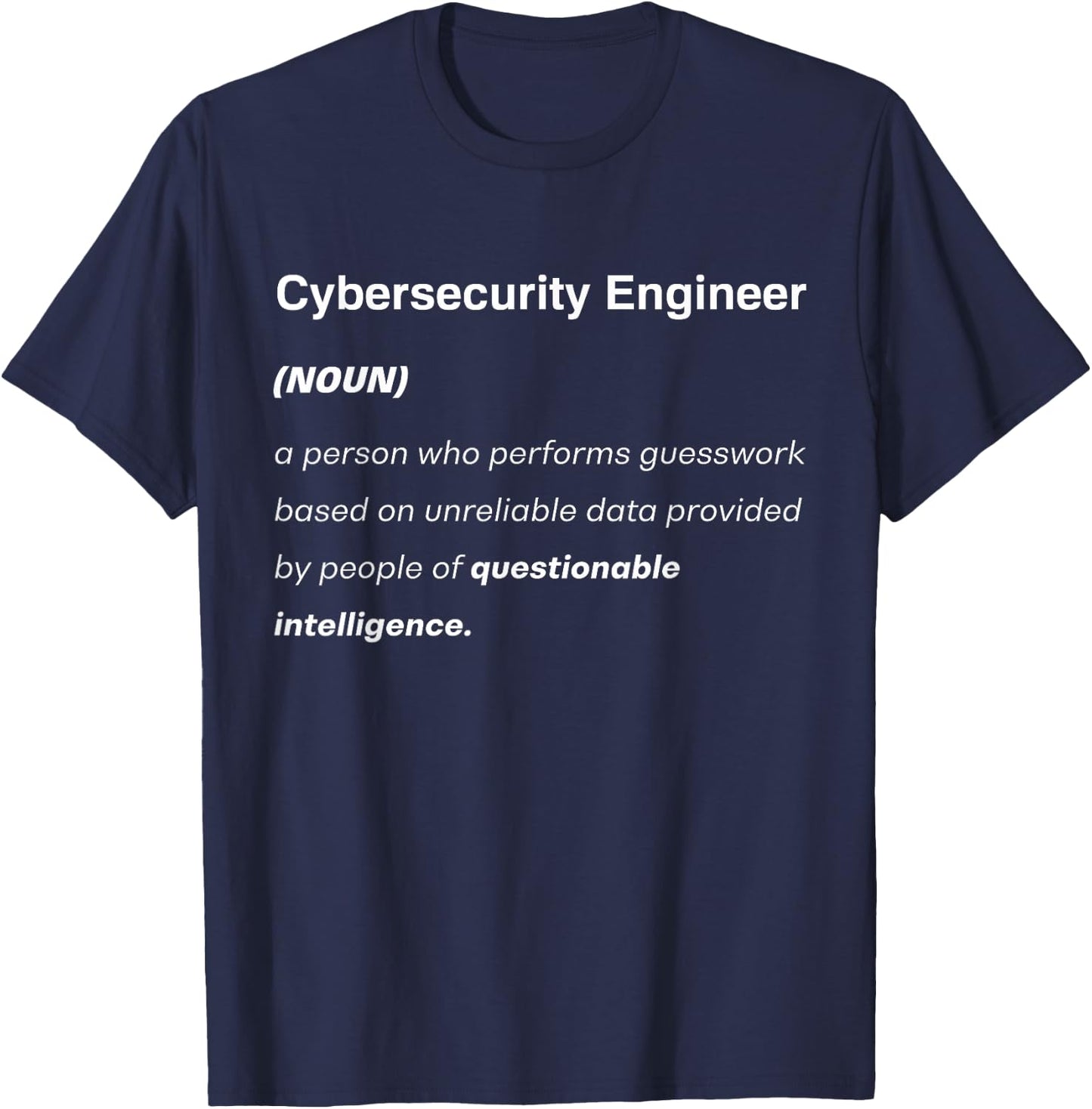 Cybersecurity Helpdesk and Tech Specialist Apparel Cybersecurity Engineer Funny Definition T-Shirt - T-Shirt | Navy