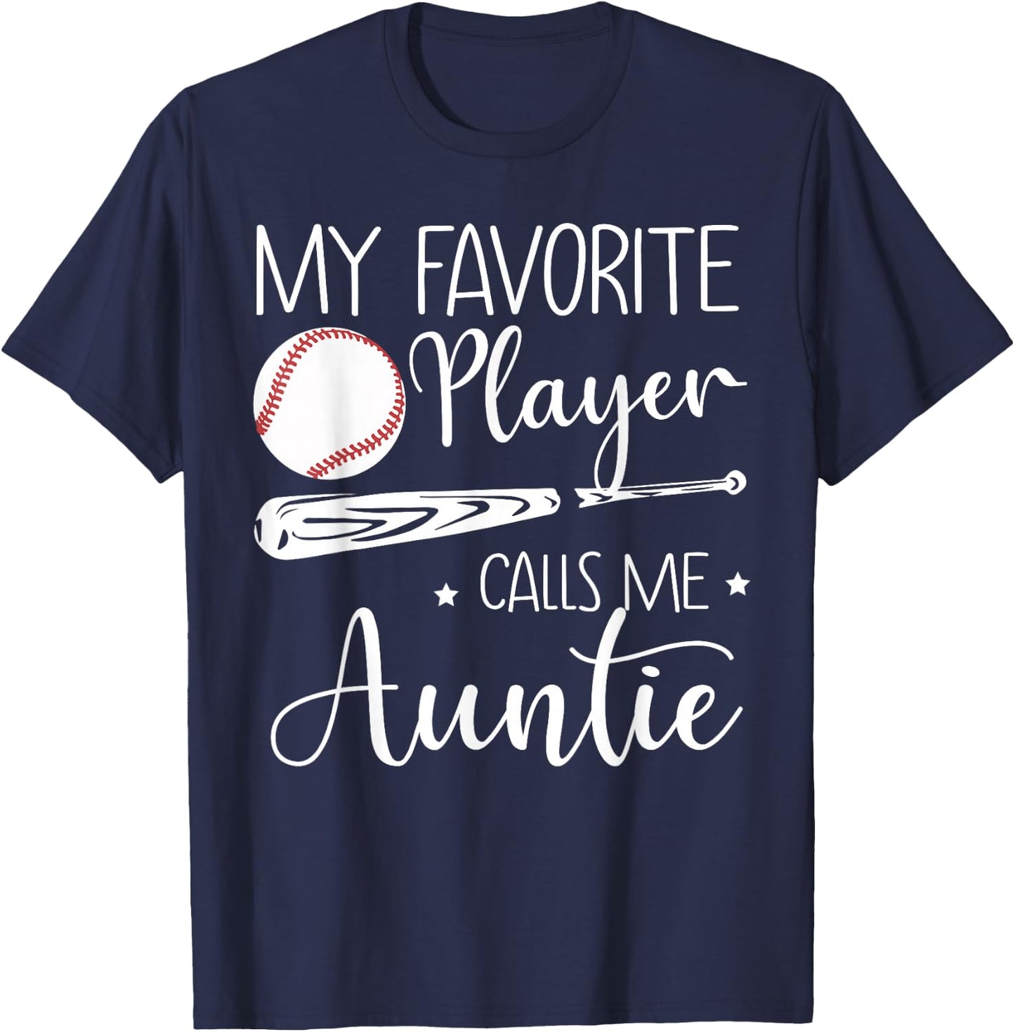Baseball My Favorite Player Calls Me Auntie Grandma Gift T-Shirt - T-Shirt | Navy