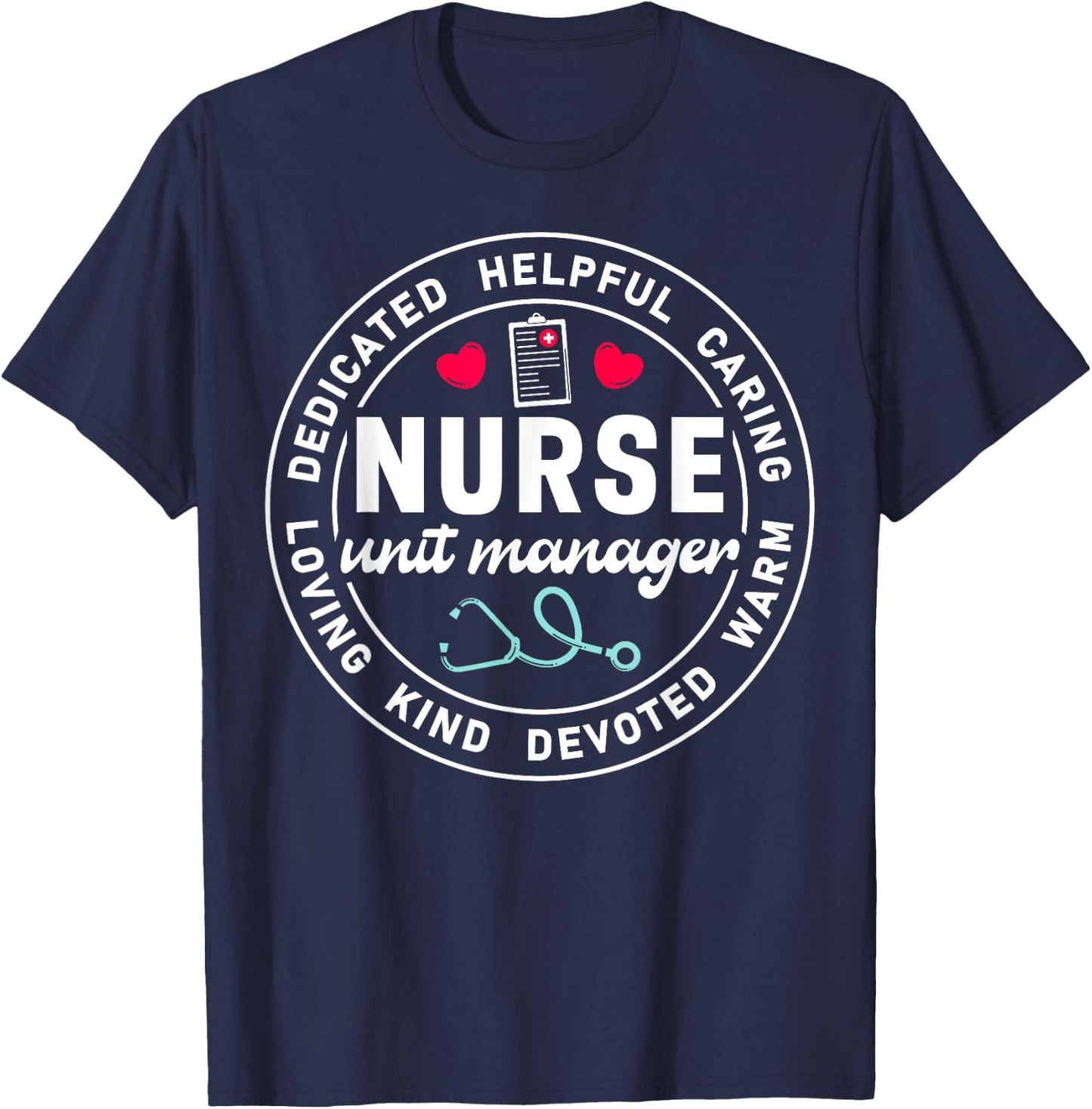 Nurse Unit Manager Appreciation Heart Stethoscope T-Shirt - T-Shirt | Navy