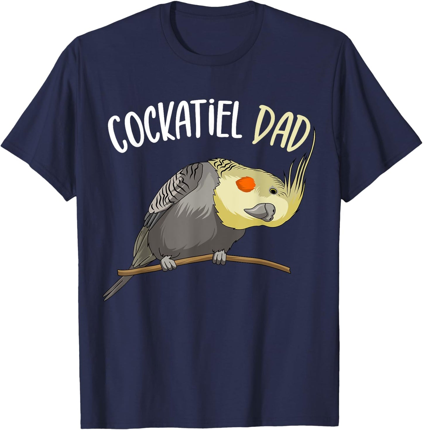 Cockatiel Dad Funny Bird Lover Men T-Shirt - T-Shirt | Navy