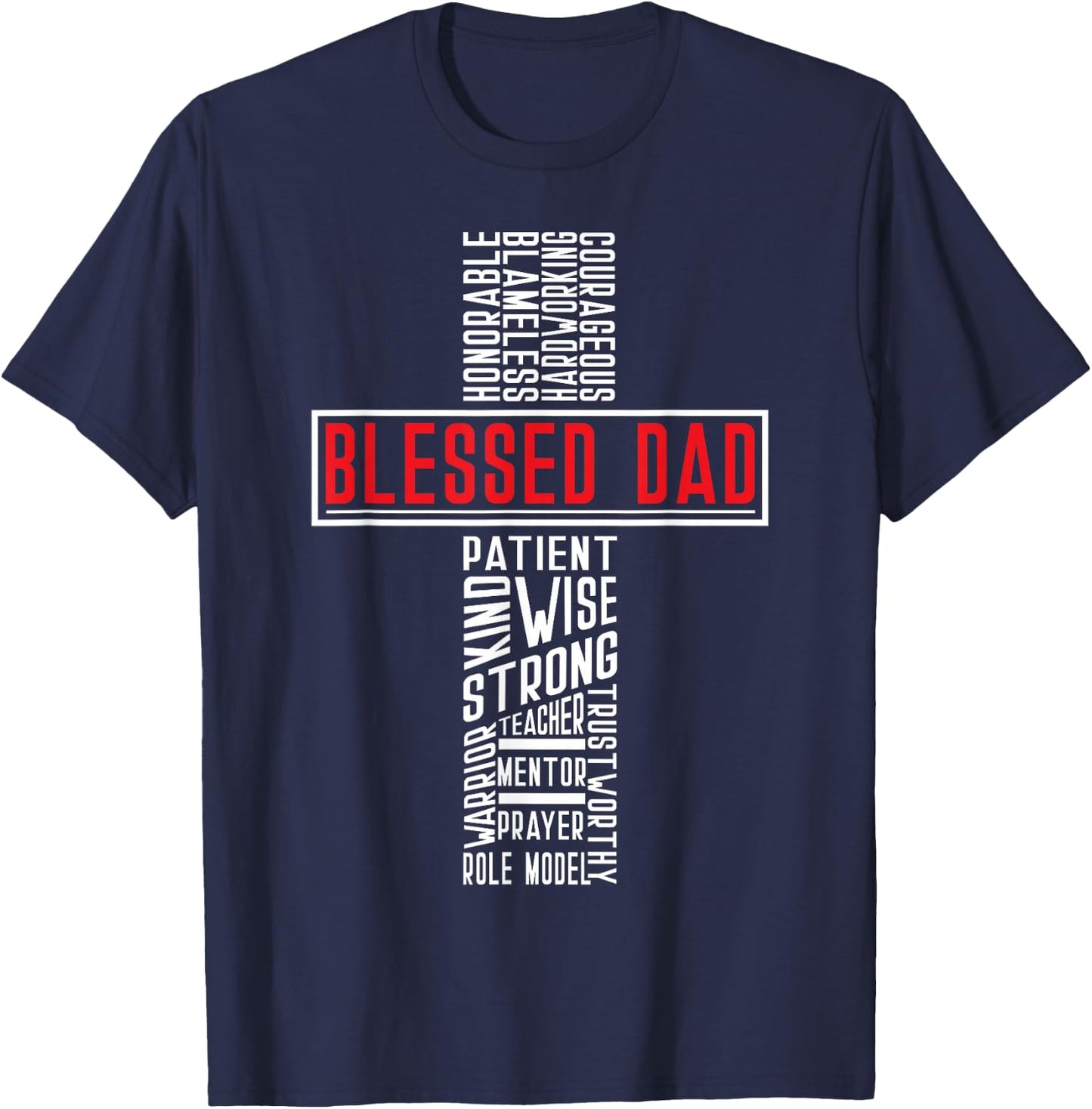 Christian, Blessed Dad, Bible Cross, Holy Fathers Day T-Shirt - T-Shirt | Navy