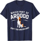 Which Part Of Arooooo Dog Beagle Hound Canine Lovers Men Women T-Shirt - T-Shirt | Navy