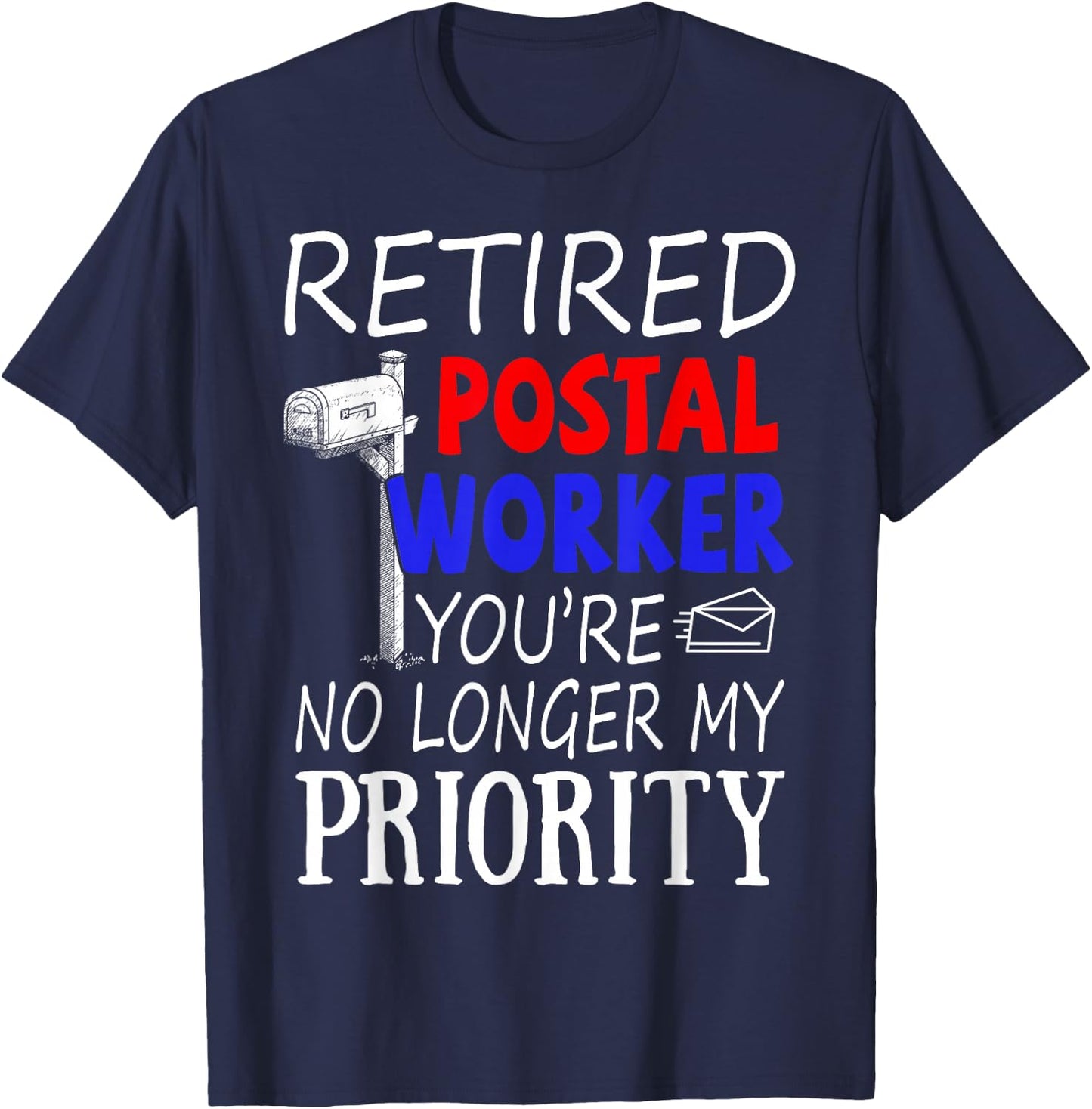 Post Office Retirement Shirt - Retired Postal Worker Gift T-Shirt - T-Shirt | Navy
