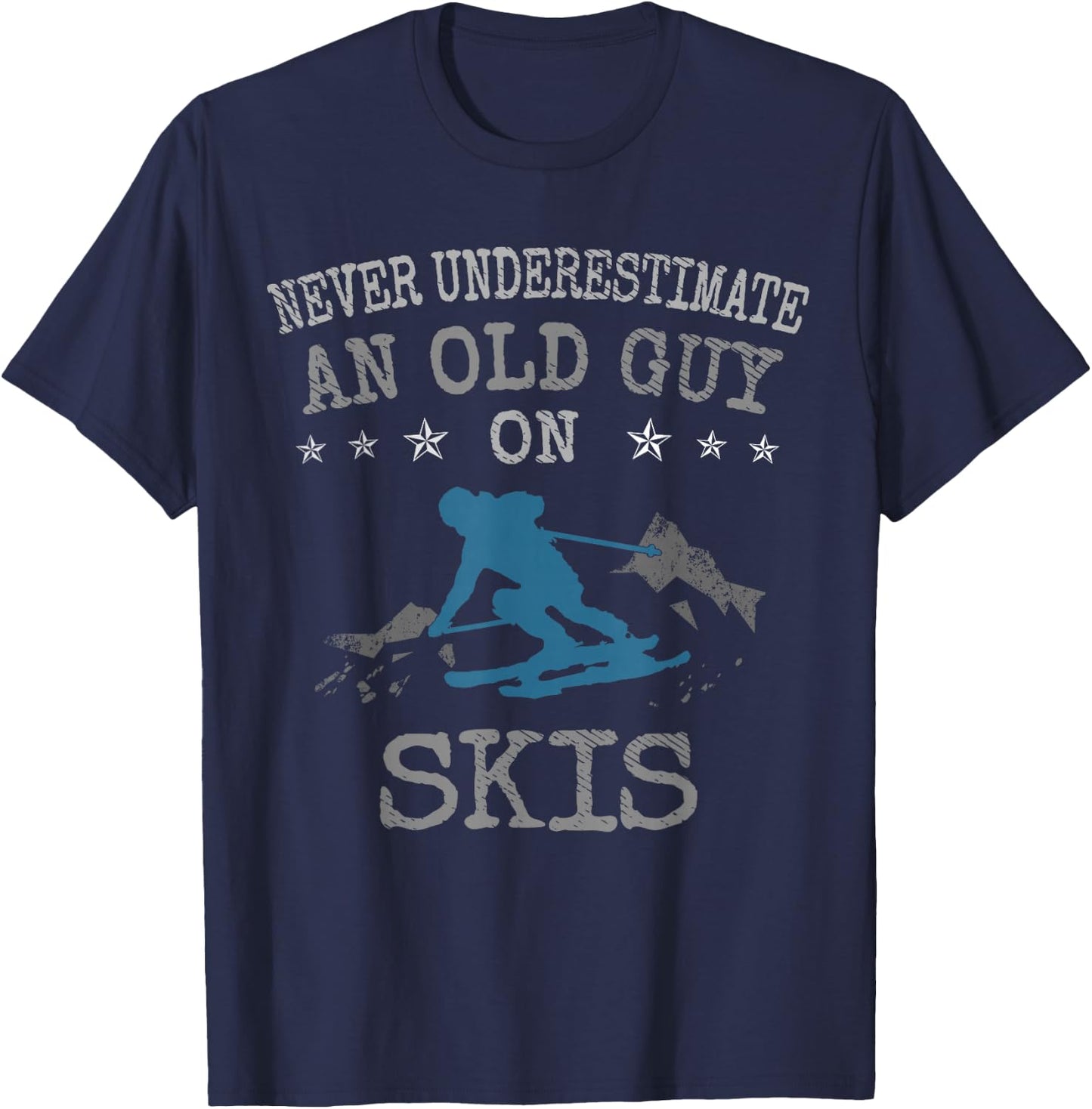 Skiing Love Never Underestimate an Old Guy on Skis T-Shirt - T-Shirt | Navy