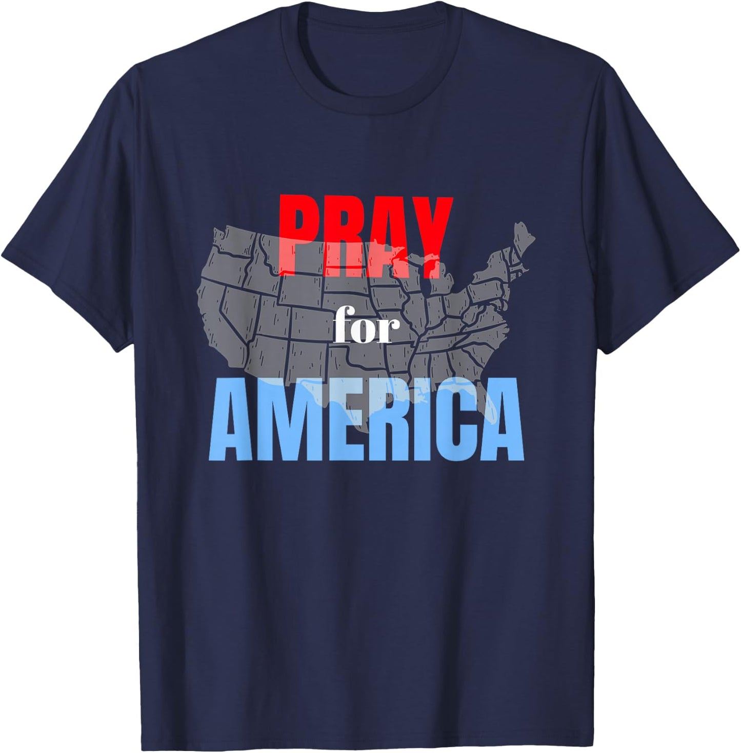 Pray for America, Our Nation, The United States US Pray T-Shirt - T-Shirt | Navy