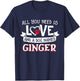 All you need is love and a dog named Ginger small large T-Shirt - T-Shirt | Navy