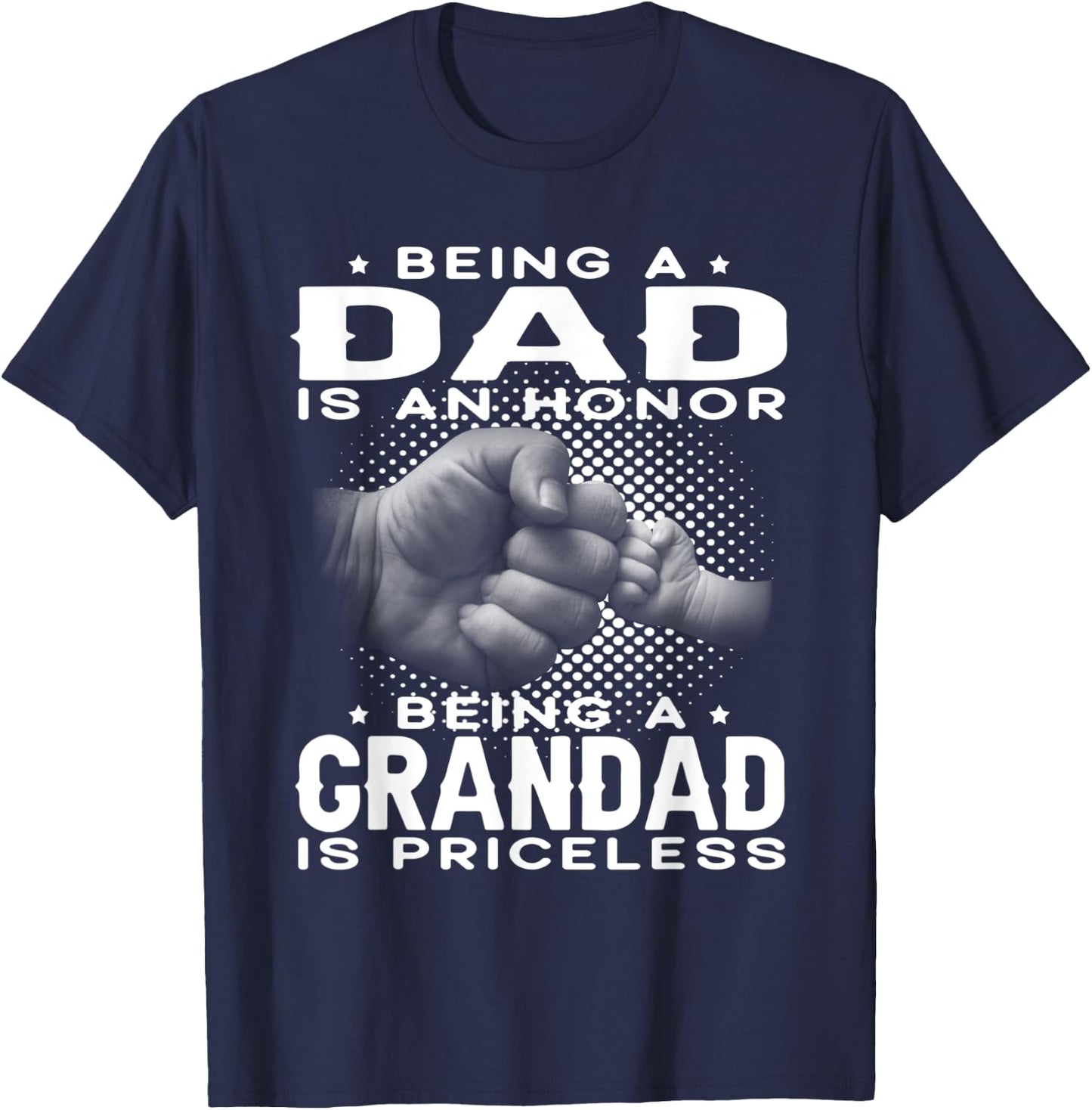 Being a DAD is an HONOR Being a GRANDAD is PRICELESS Grandpa T-Shirt - T-Shirt | Navy