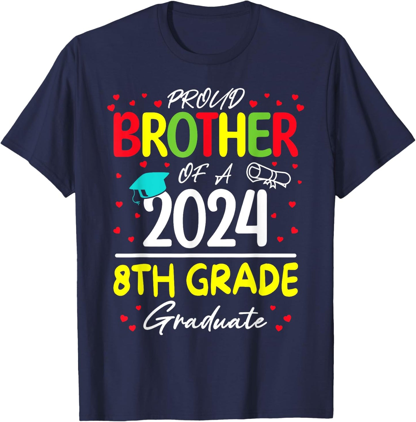 Proud Brother of 2024 8th Grade Graduate Family Matching T-Shirt - T-Shirt | Navy
