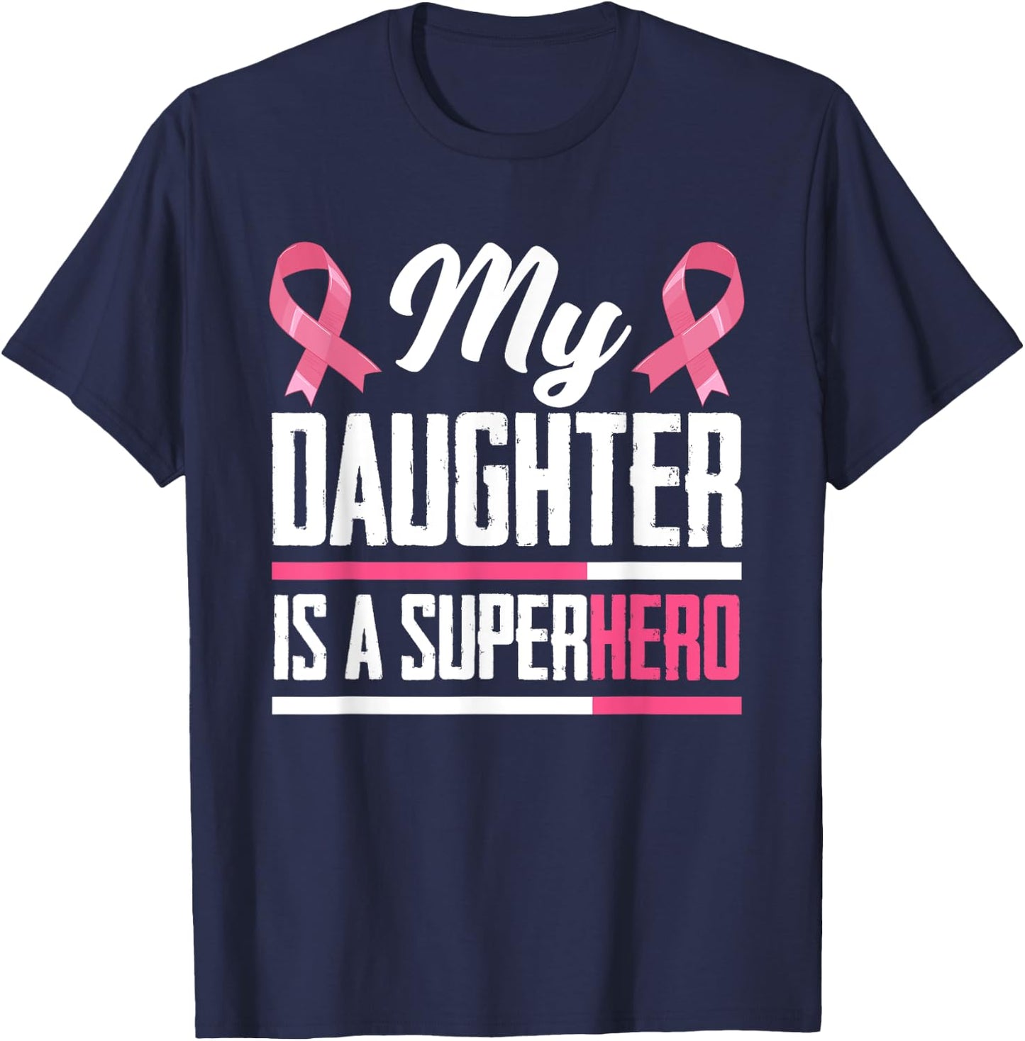 My Daughter Is A Superhero Mom Dad Breast Cancer Awareness T-Shirt - T-Shirt | Navy