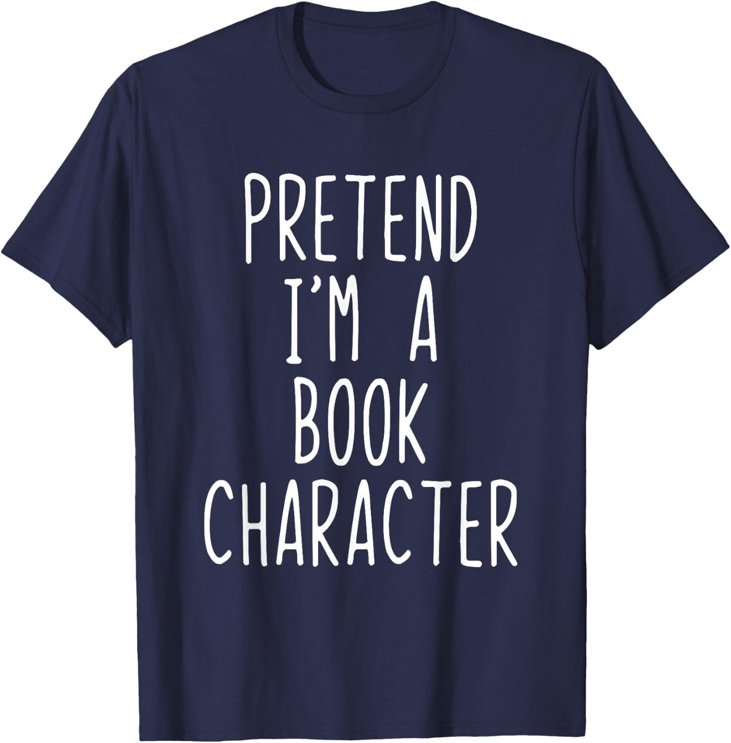Pretend I'm Book Character Costume Halloween Lazy Adult Kids T-Shirt - T-Shirt | Navy