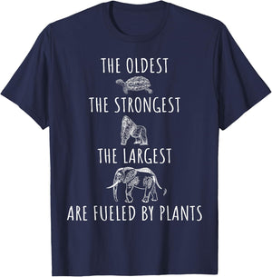 The Oldest Strongest Largest Are Fueled By Plants Vegan T-Shirt - T-Shirt | Navy
