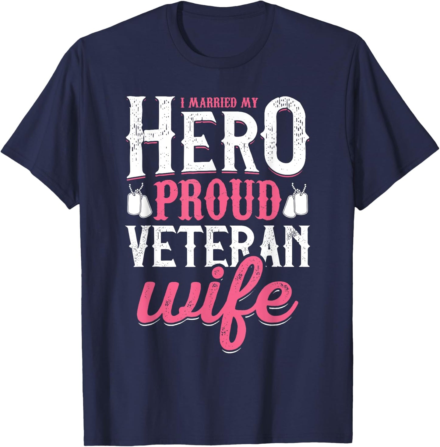 Proud Veteran Wife Shirt Married My Hero T-Shirt - T-Shirt | Navy
