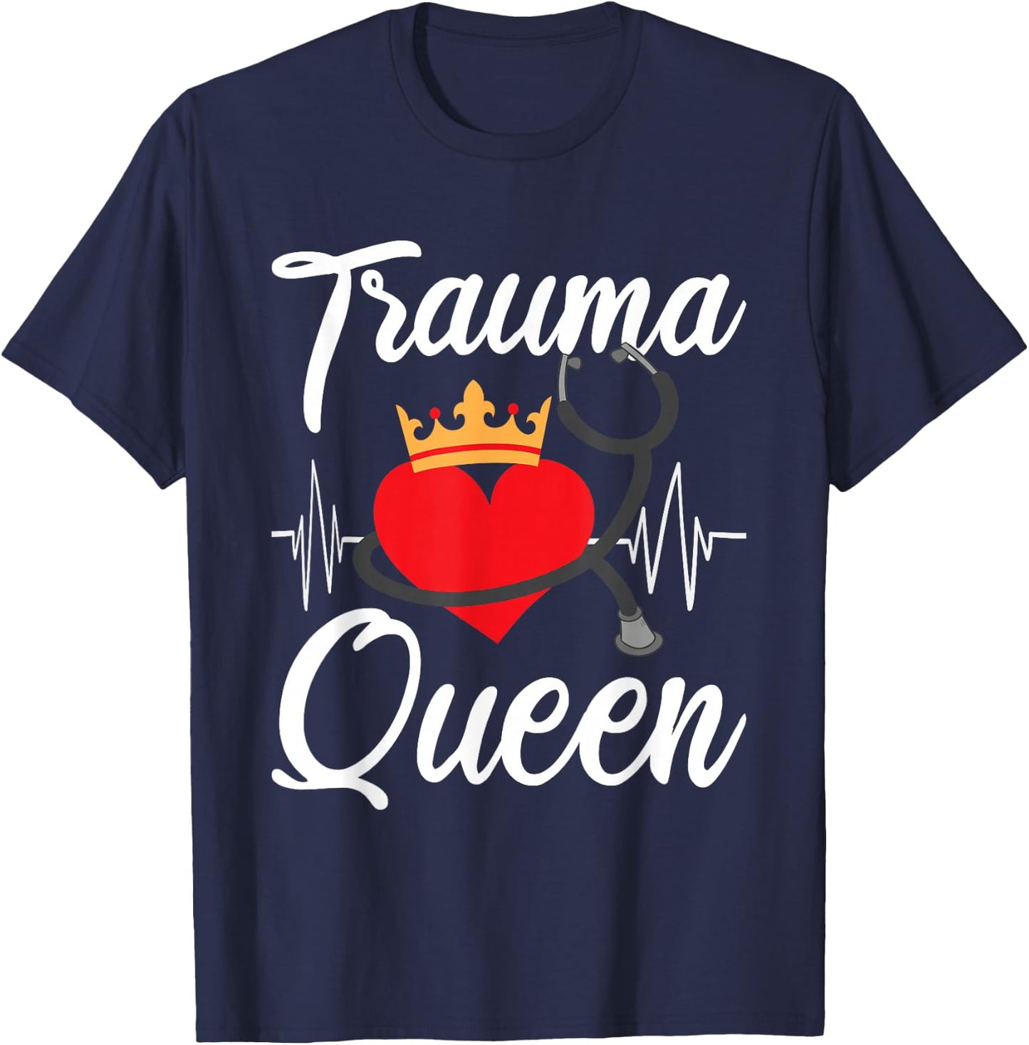 Trauma Queen - Funny EMT EMS Paramedic T-Shirt - T-Shirt | Navy