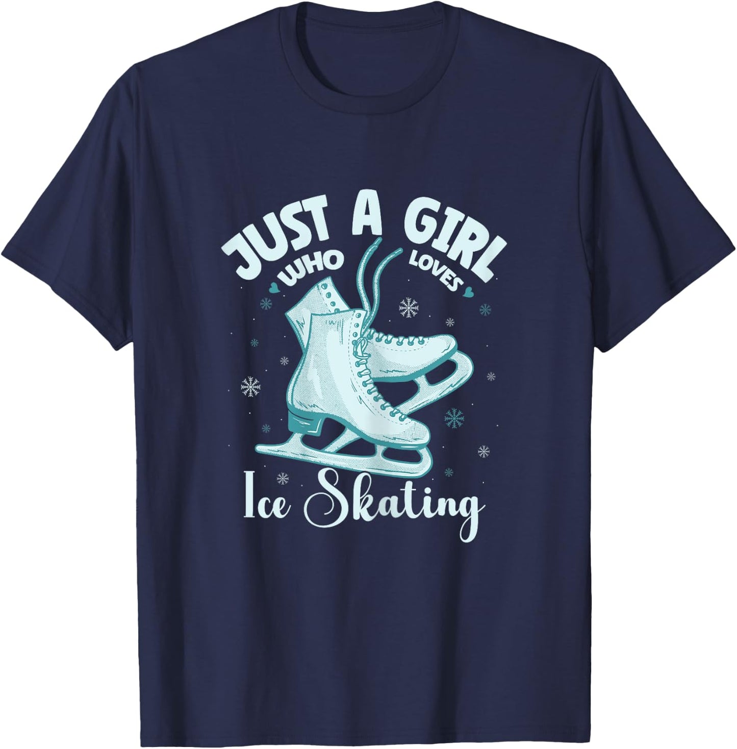 Just A Girl Who Loves Ice Skating Winter Figure Skating T-Shirt - T-Shirt | Navy