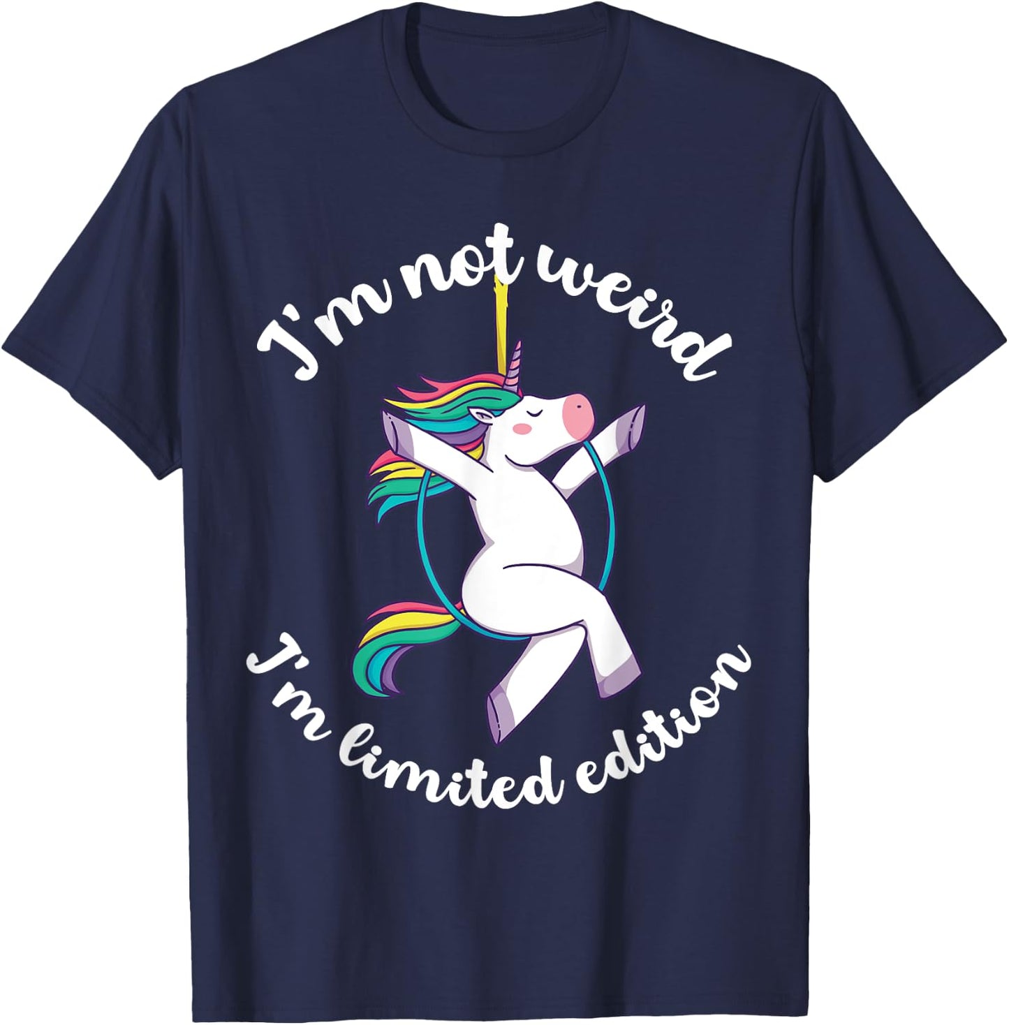 I'm not weird I'm limited edition Unicorn T-Shirt - T-Shirt | Navy