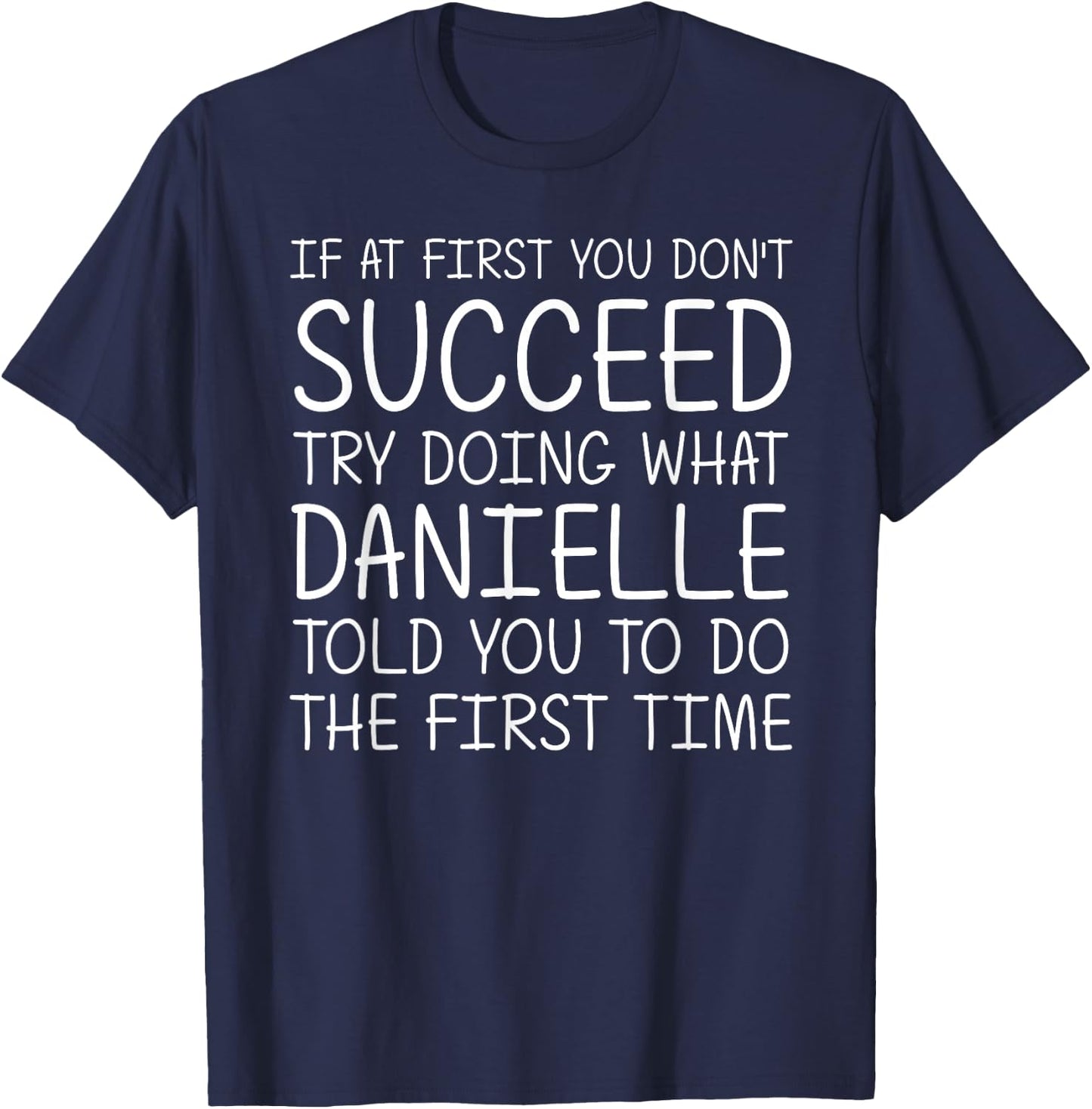 DANIELLE Gift Name Personalized Birthday Funny Christmas T-Shirt - T-Shirt | Navy