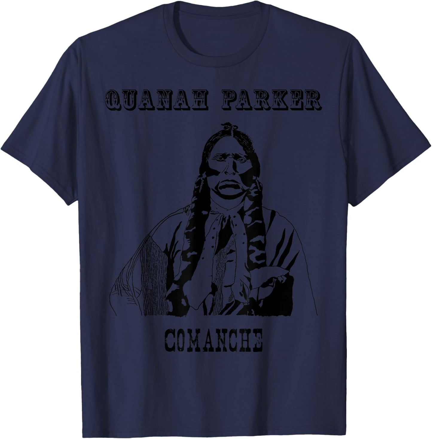 Quanah Parker Comanche Indians Native Americans History Gift T-Shirt - T-Shirt | Navy