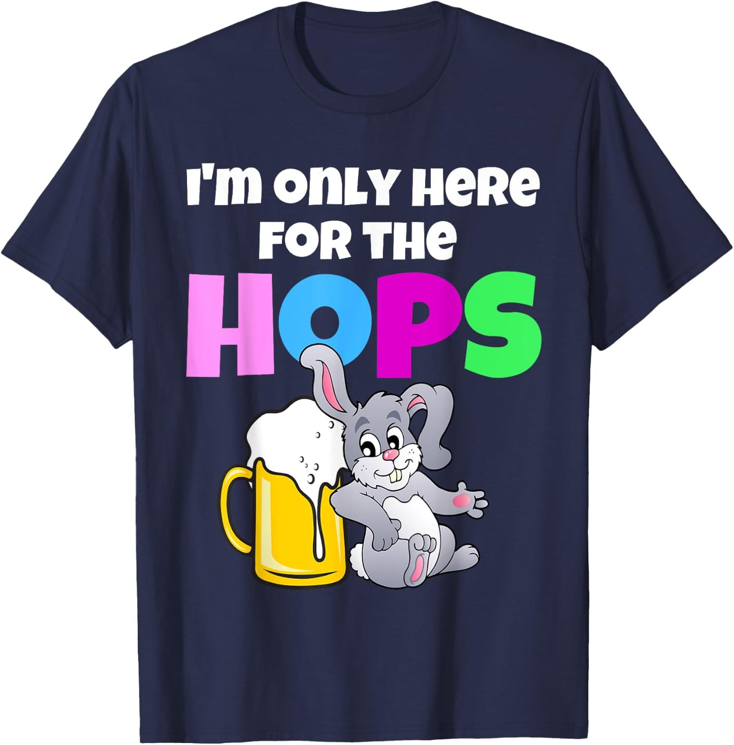 Funny Adult Easter Bunny Drinking Beer Here For The Hops T-Shirt - T-Shirt | Navy