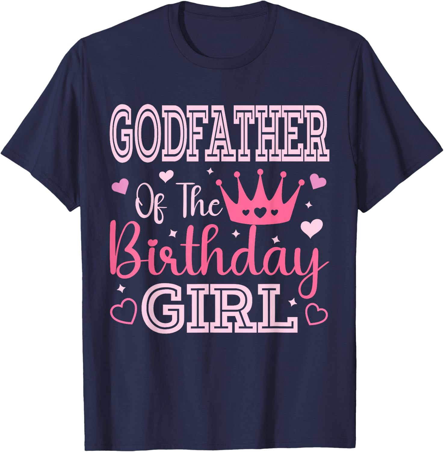 Godfather of the Birthday Girl Cute Pink Matching Family T-Shirt - T-Shirt | Navy