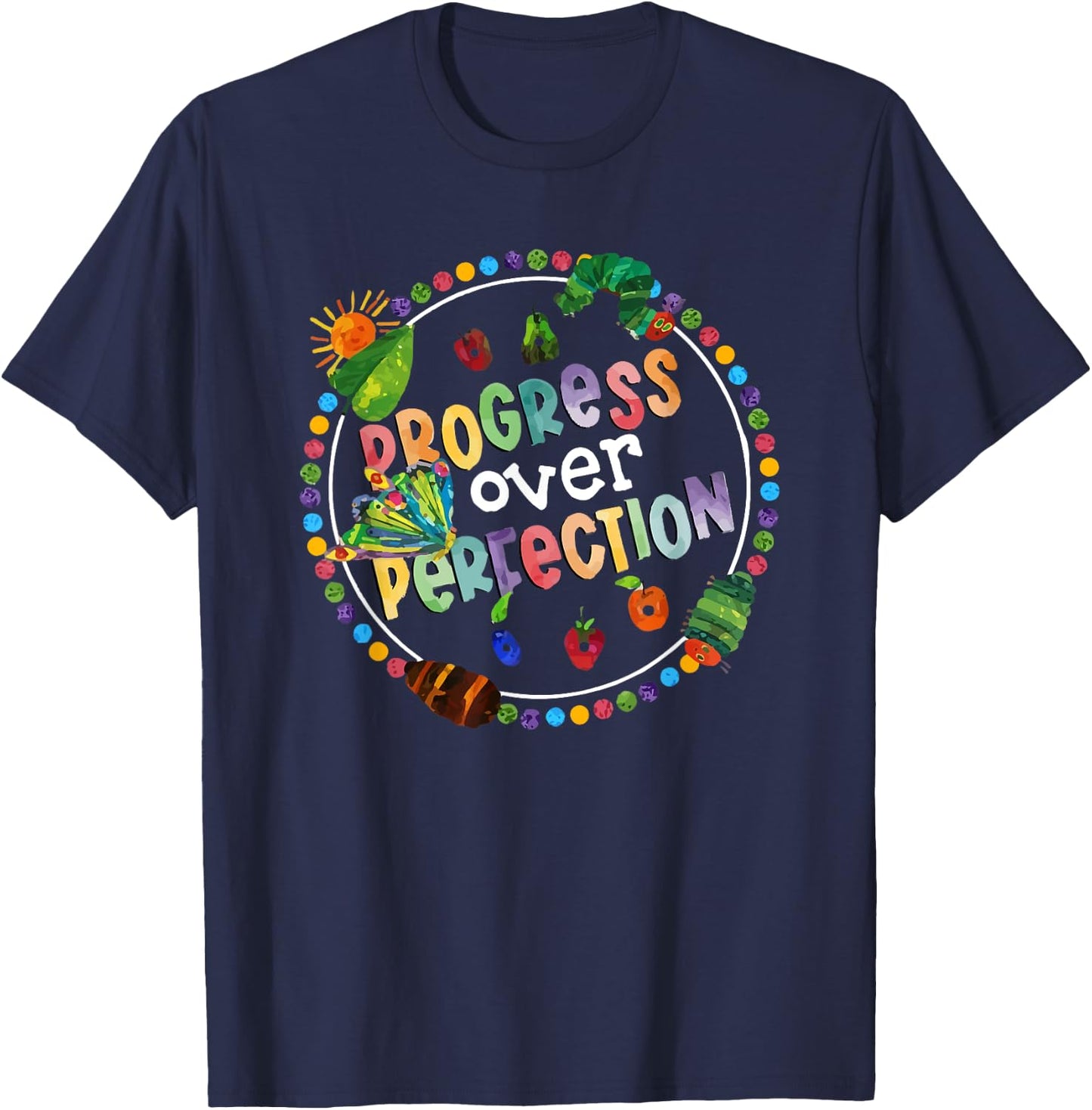 Progress Over Perfection Caterpillar Back to School Teacher T-Shirt - T-Shirt | Navy