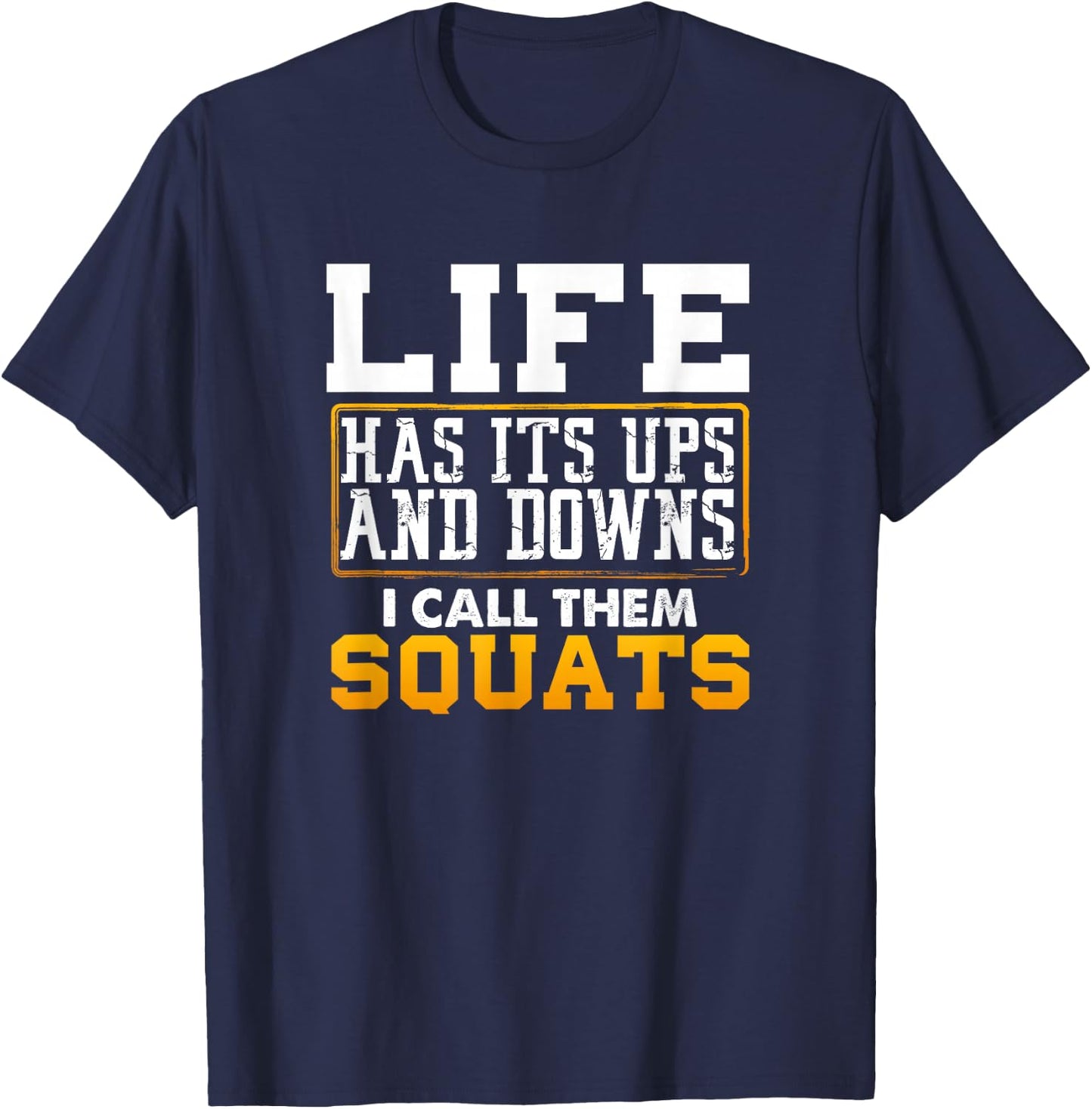 Funny Fitness Gym Workout Weights Squat Men Women T-Shirt - T-Shirt | Navy