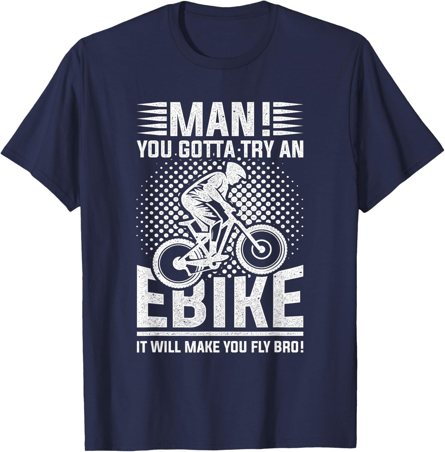 Funny Electric Bike Design E-Bike Makes you Fly T-Shirt - T-Shirt | Navy
