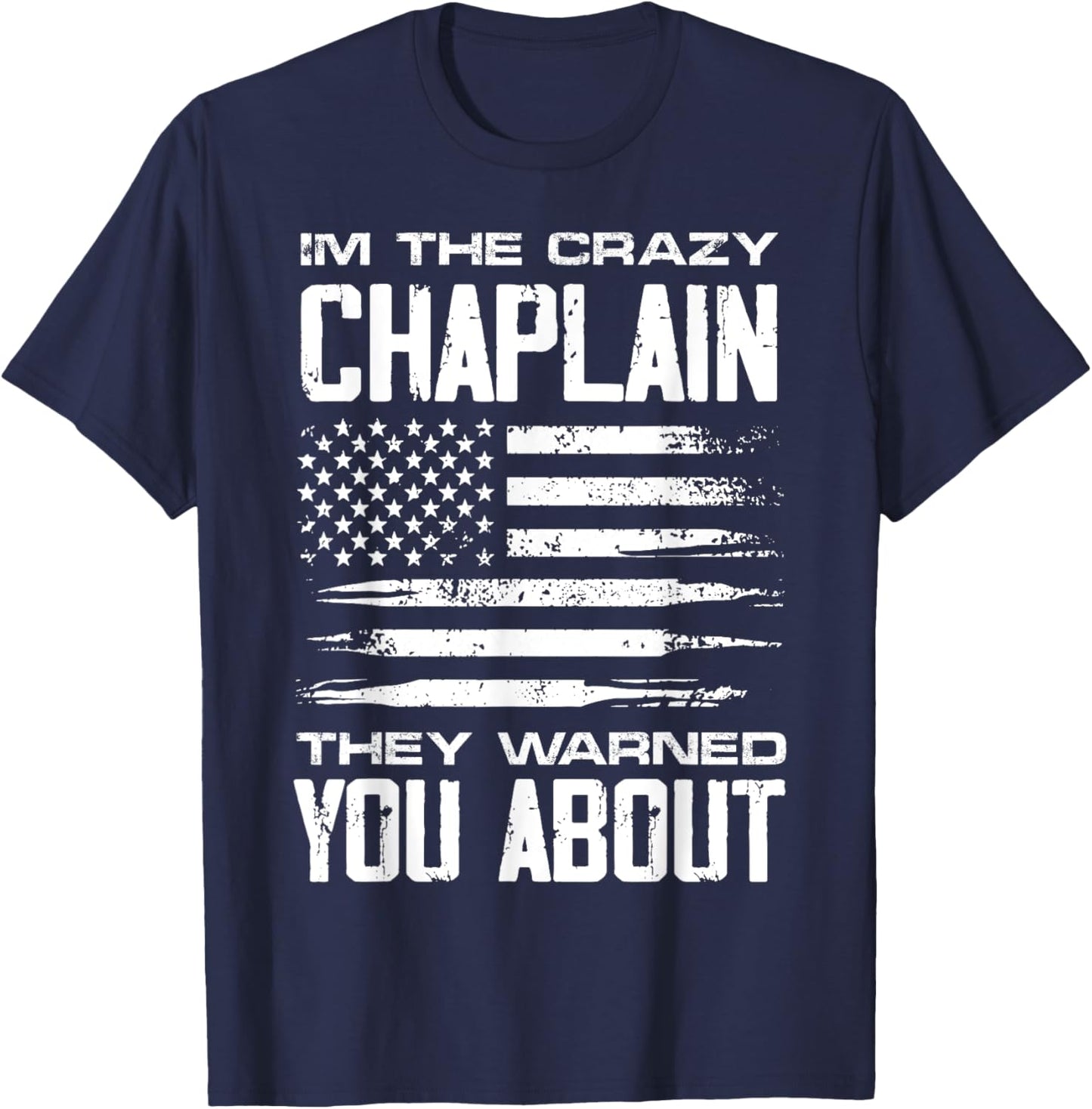 I'm the crazy Chaplain they warned you about it T-Shirt - T-Shirt | Navy