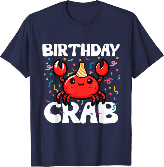 Birthday Crab Party Crabs Lover Birthday Crab Birthday T-Shirt - T-Shirt | Navy