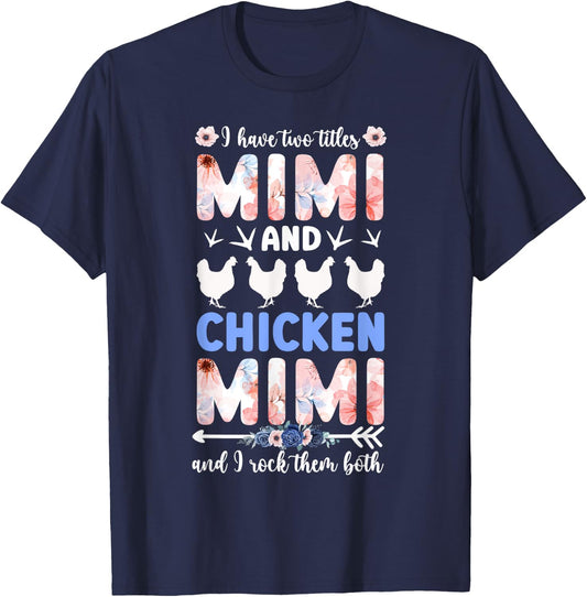 Mimi And Chicken Mimi Chicken Owner Chicken Farmer T-Shirt - T-Shirt | Navy