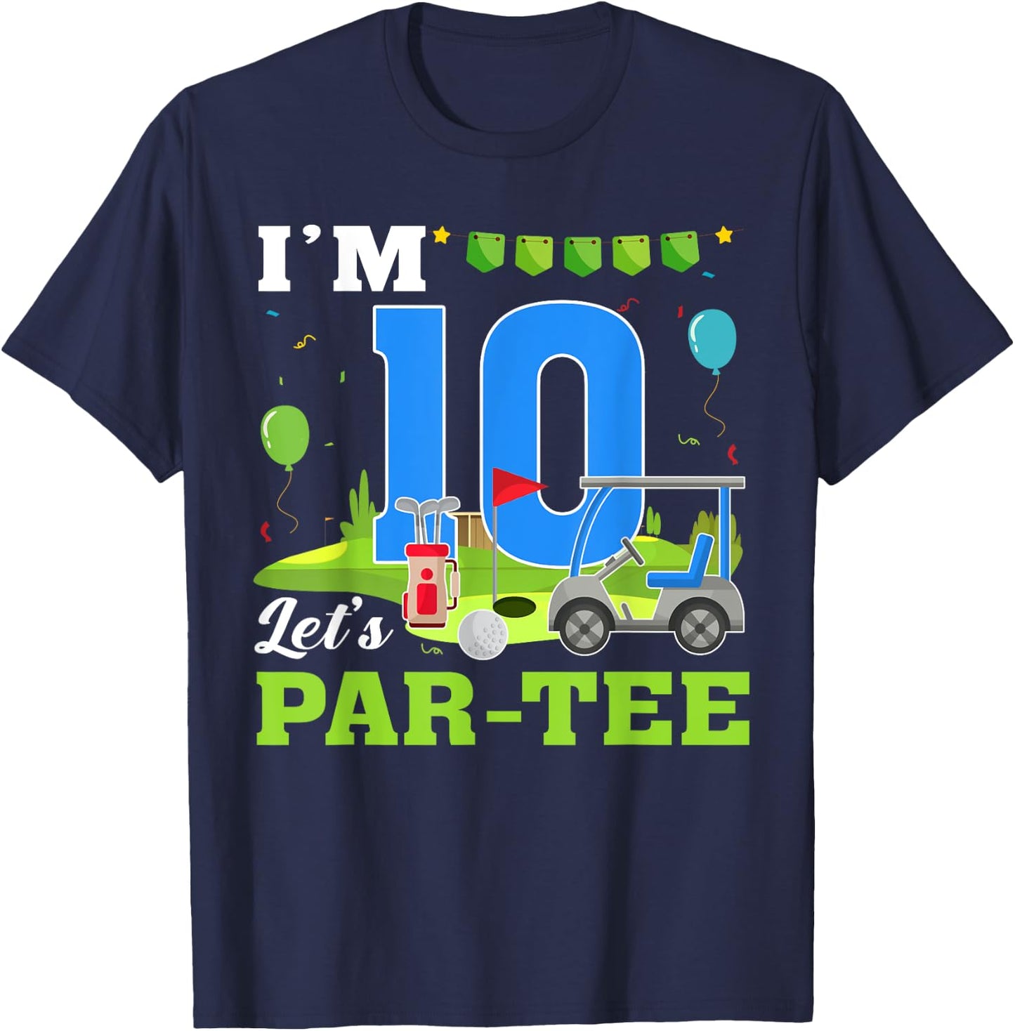 I'm 10 Let's Par- Birthday Golf 10th Party Sport Kids T-Shirt - T-Shirt | Navy
