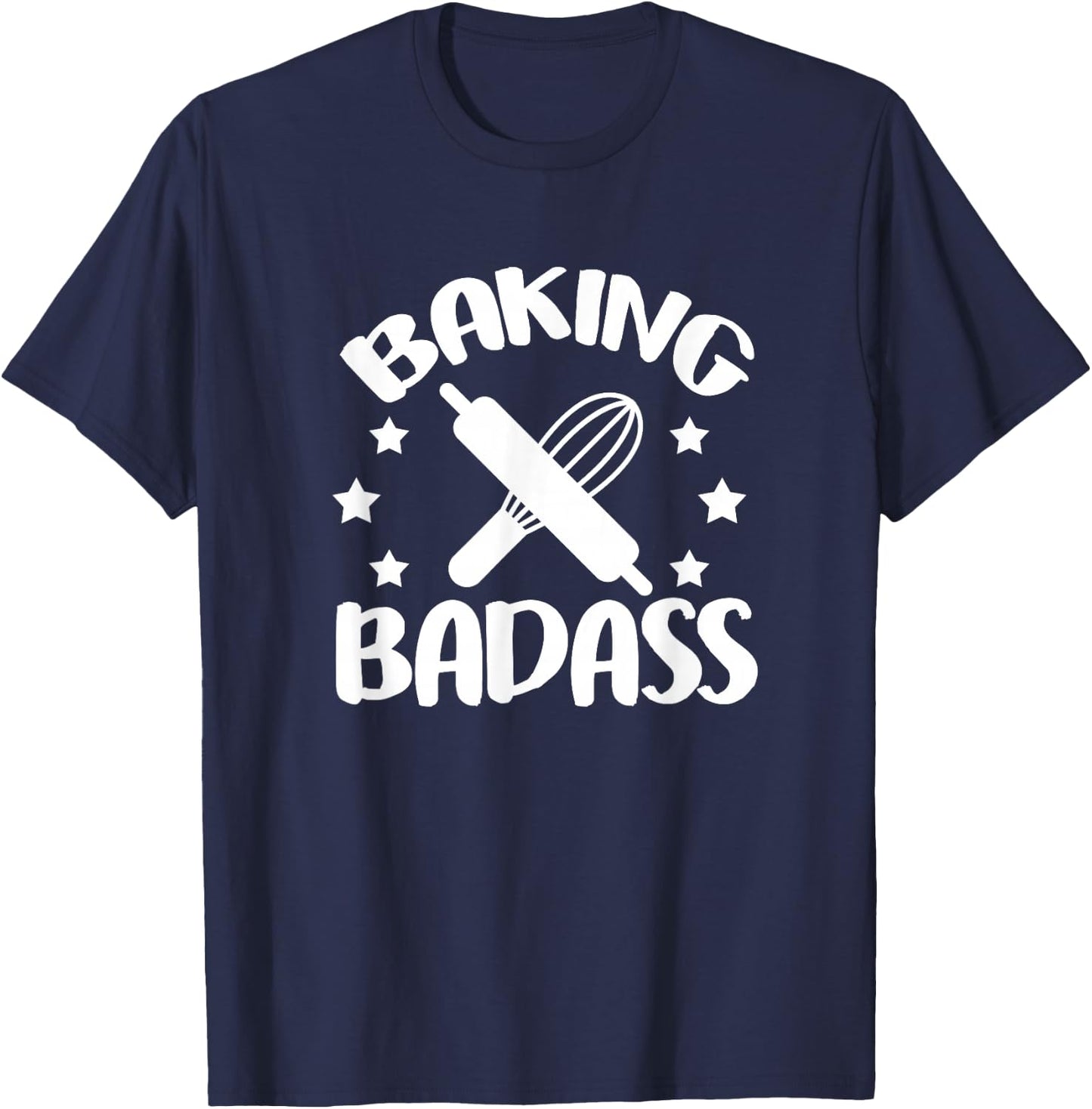 Baker Funny Baking Badass T-Shirt - T-Shirt | Navy