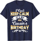It's My Cousin's Birthday Shirt I Can't Keep Calm Cousin T-Shirt - T-Shirt | Navy