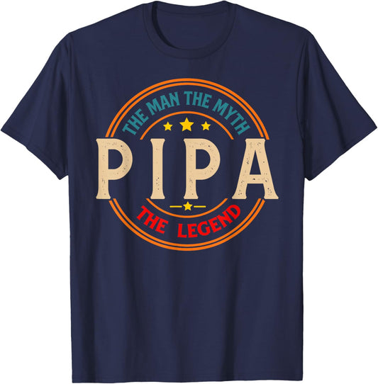 PIPA The Legend The Man, Funny PIPA Fathers Day T-Shirt - T-Shirt | Navy