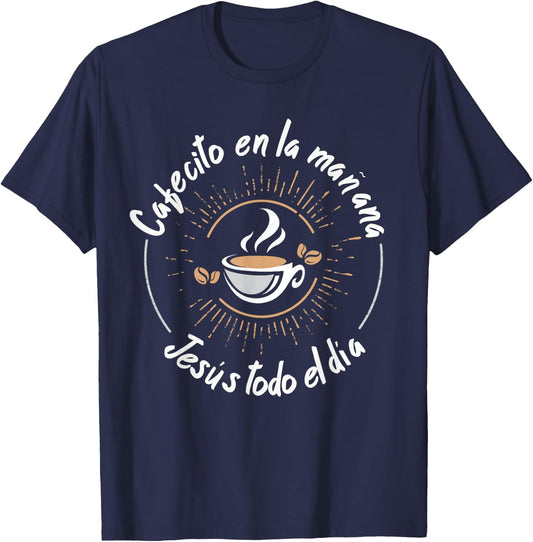 Cafecito Y Jesus Reagalo Cristiano Christian Spanish T-Shirt - T-Shirt | Navy