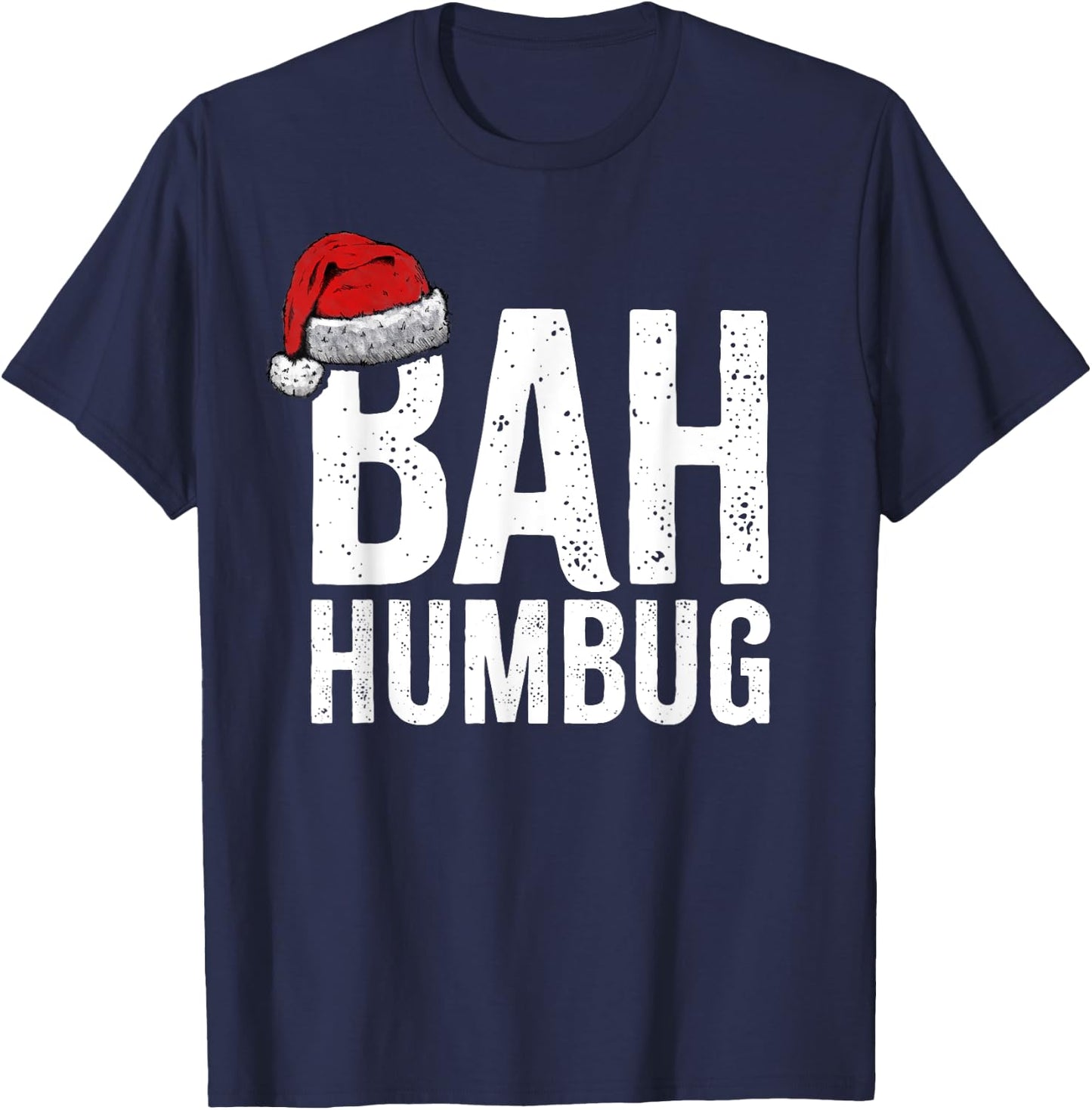 Bah Humbug. Funny Sarcastic Anti Christmas holidays haters T-Shirt - T-Shirt | Navy