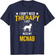 I Just Need My Mcnab Dog Lover Therapy T-Shirt - T-Shirt | Navy