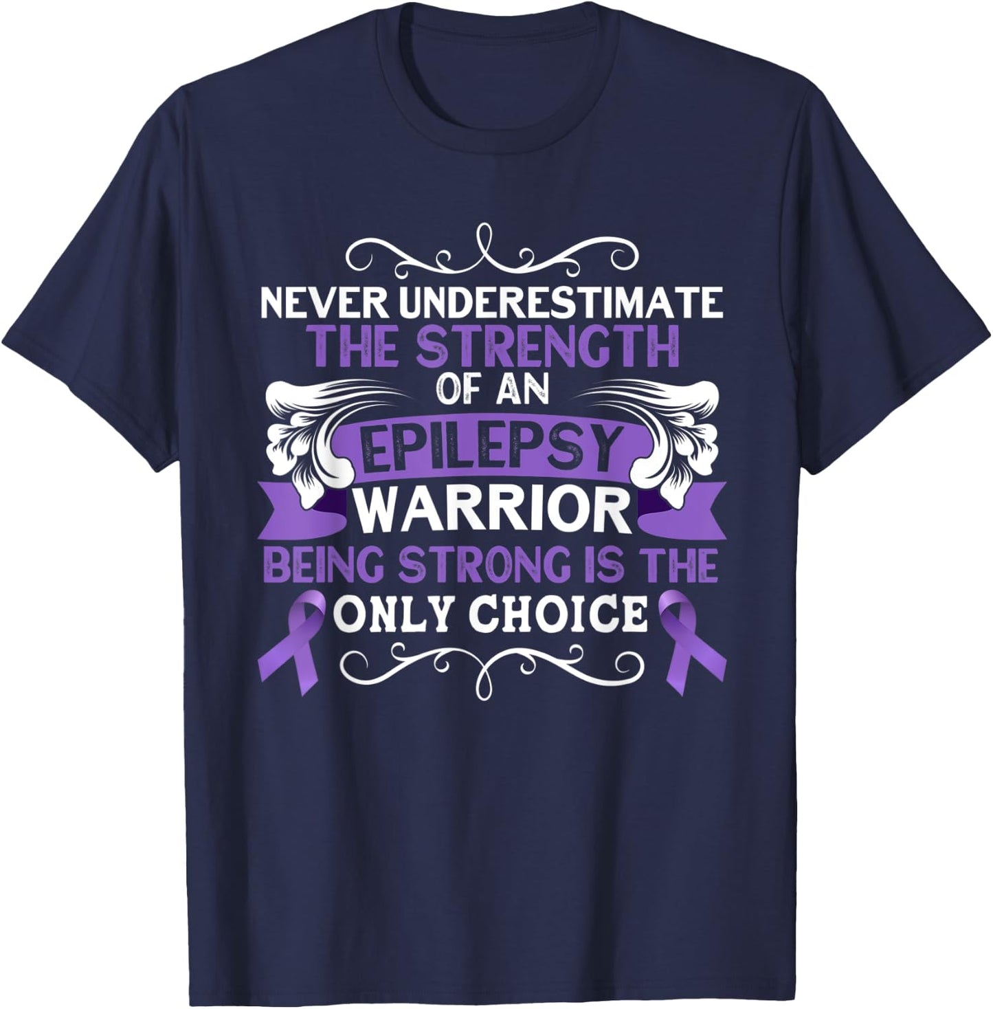 Never Underestimate The Strength of Epilepsy Warrior Purple T-Shirt - T-Shirt | Navy
