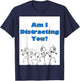 Funny am i distracting you stick man design T-Shirt - T-Shirt | Navy