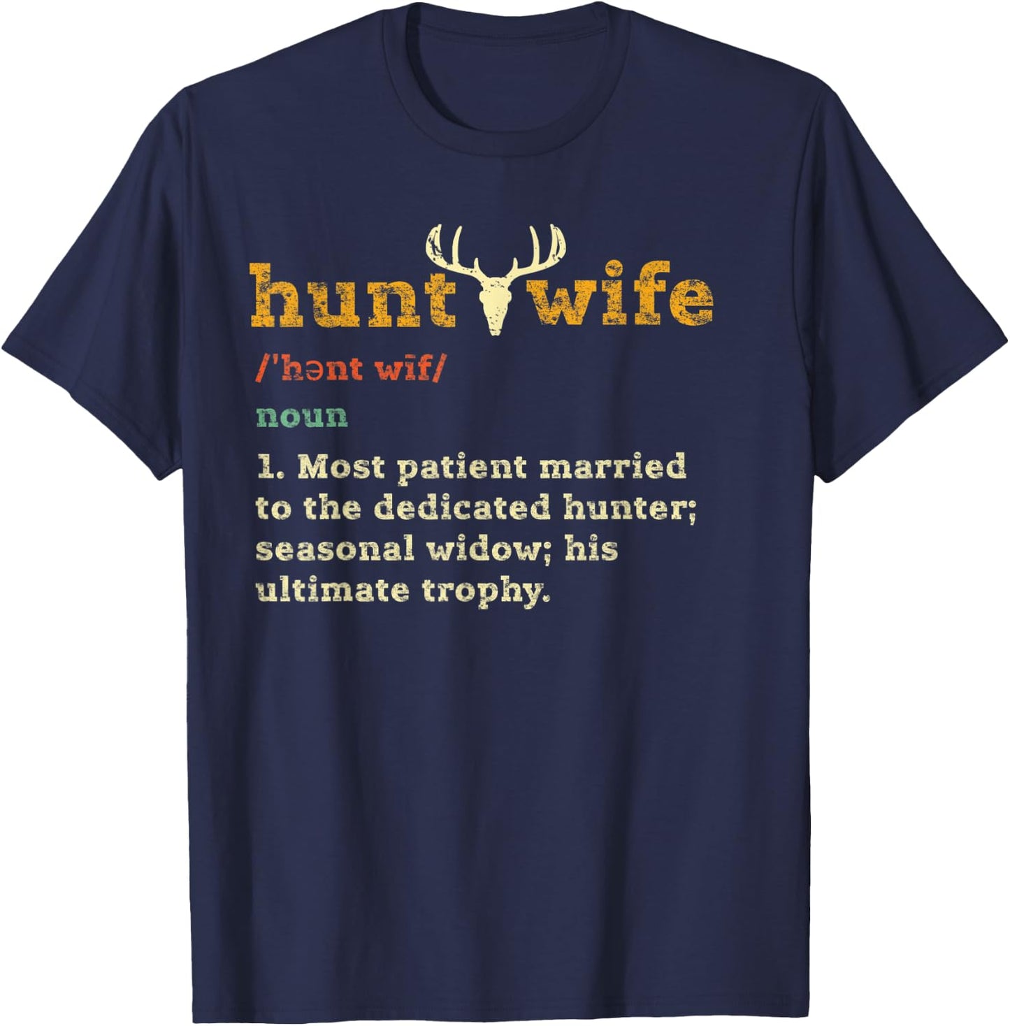 Hunt Wife Funny Definition Gift, Hunter Hunting Outdoors Mom T-Shirt - T-Shirt | Navy