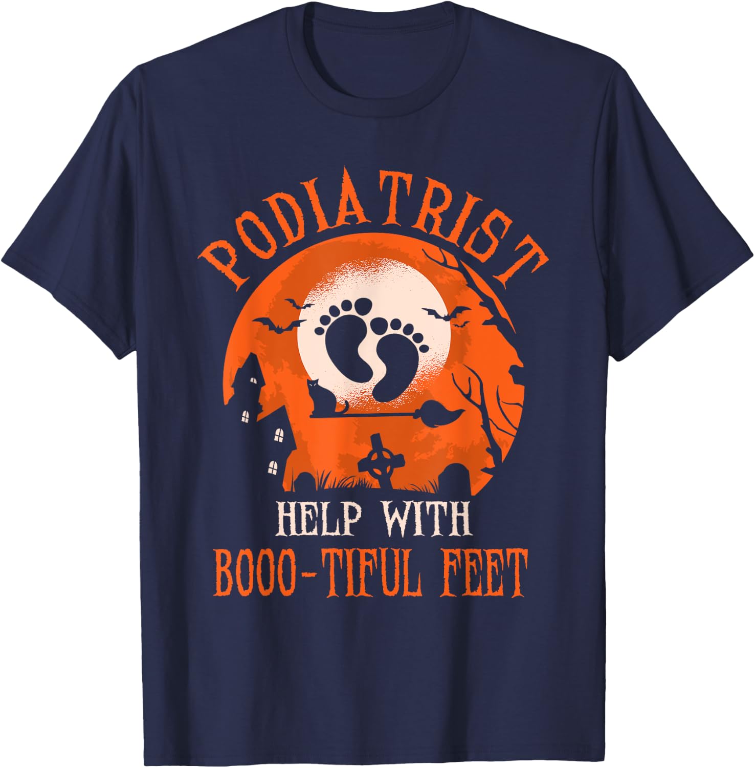 Funny Podiatrist Halloween Costume Foot Doctor Humor T-Shirt - T-Shirt | Navy