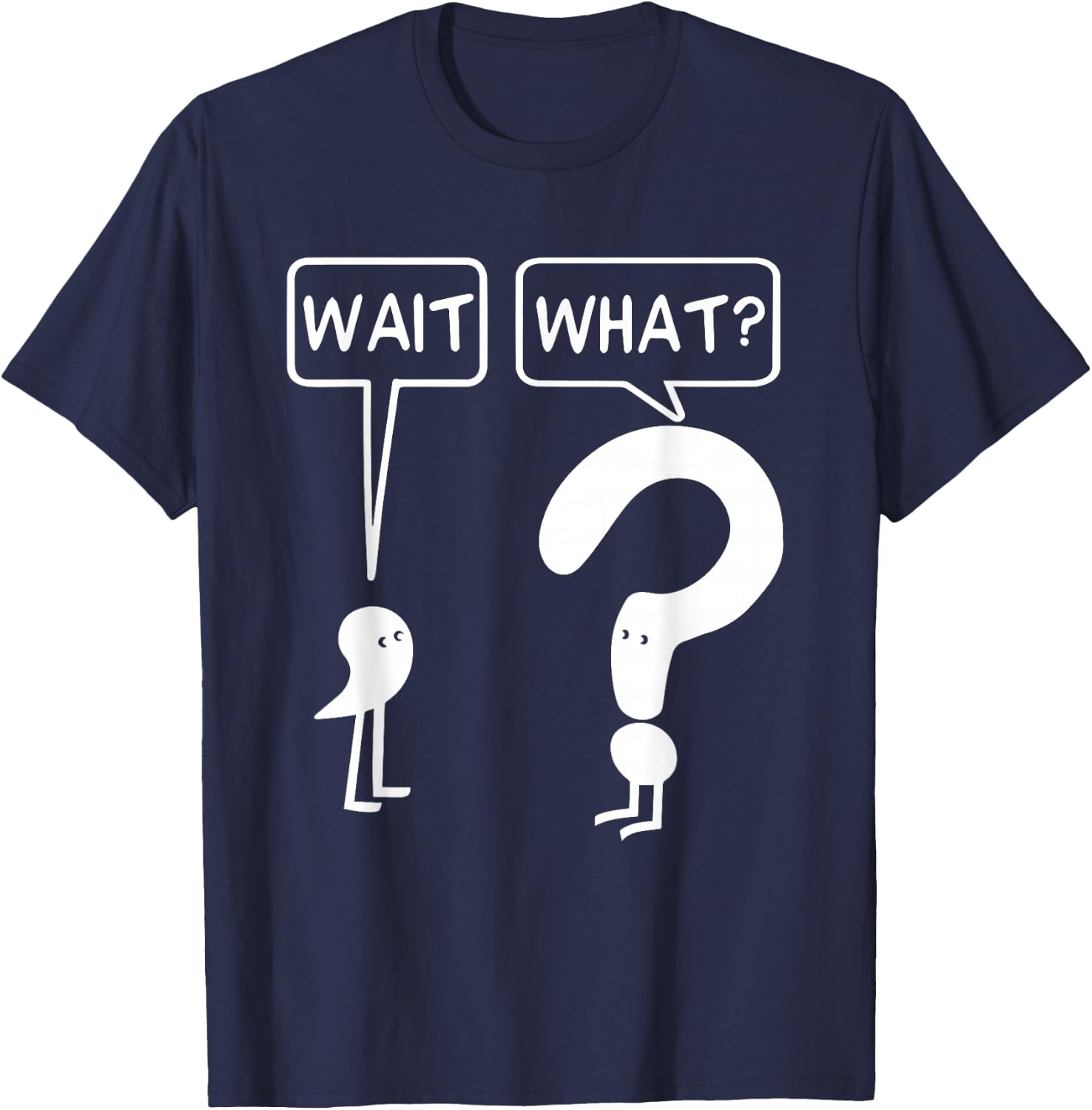 Wait, What? Apostrophe Question Mark Funny English Teacher Women Girls Kids T-Shirt - T-Shirt | Navy