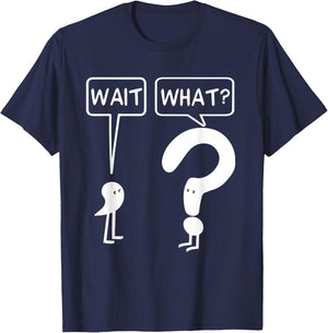 Wait, What? Apostrophe Question Mark Funny English Teacher Women Girls Kids T-Shirt - T-Shirt | Navy